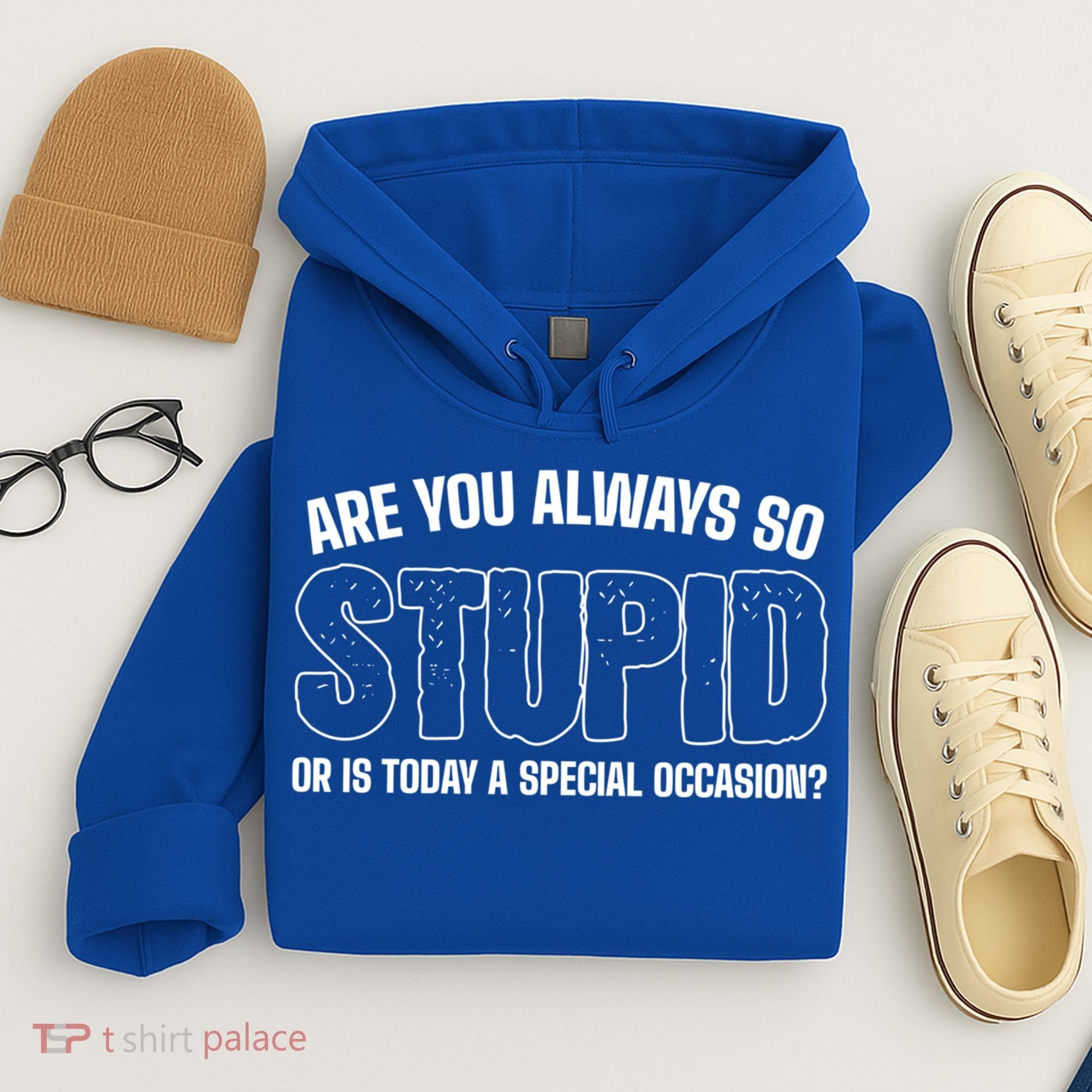 Today Special Occasion Sassy Person Hoodie