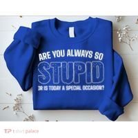 Today Special Occasion Sassy Person Sweatshirt thumb 2