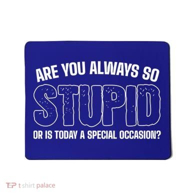 Today Special Occasion Sassy Person Mousepad