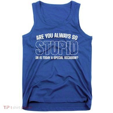 Today Special Occasion Sassy Person Tank Top