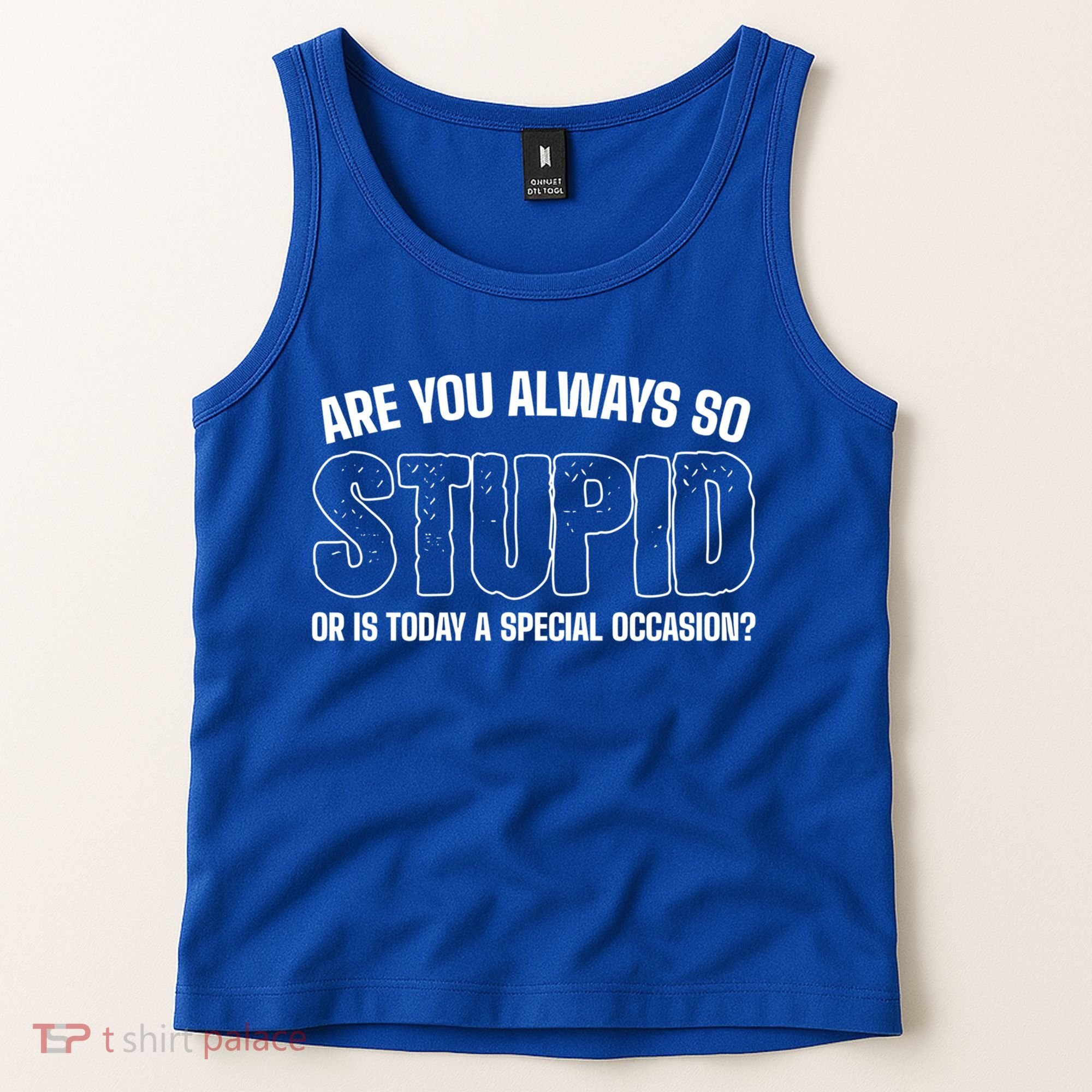 Today Special Occasion Sassy Person Tank Top