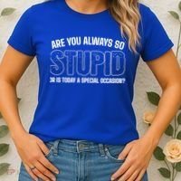 Today Special Occasion Sassy Person Women's T-Shirt thumb 2