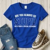 Today Special Occasion Sassy Person Women's T-Shirt thumb 3