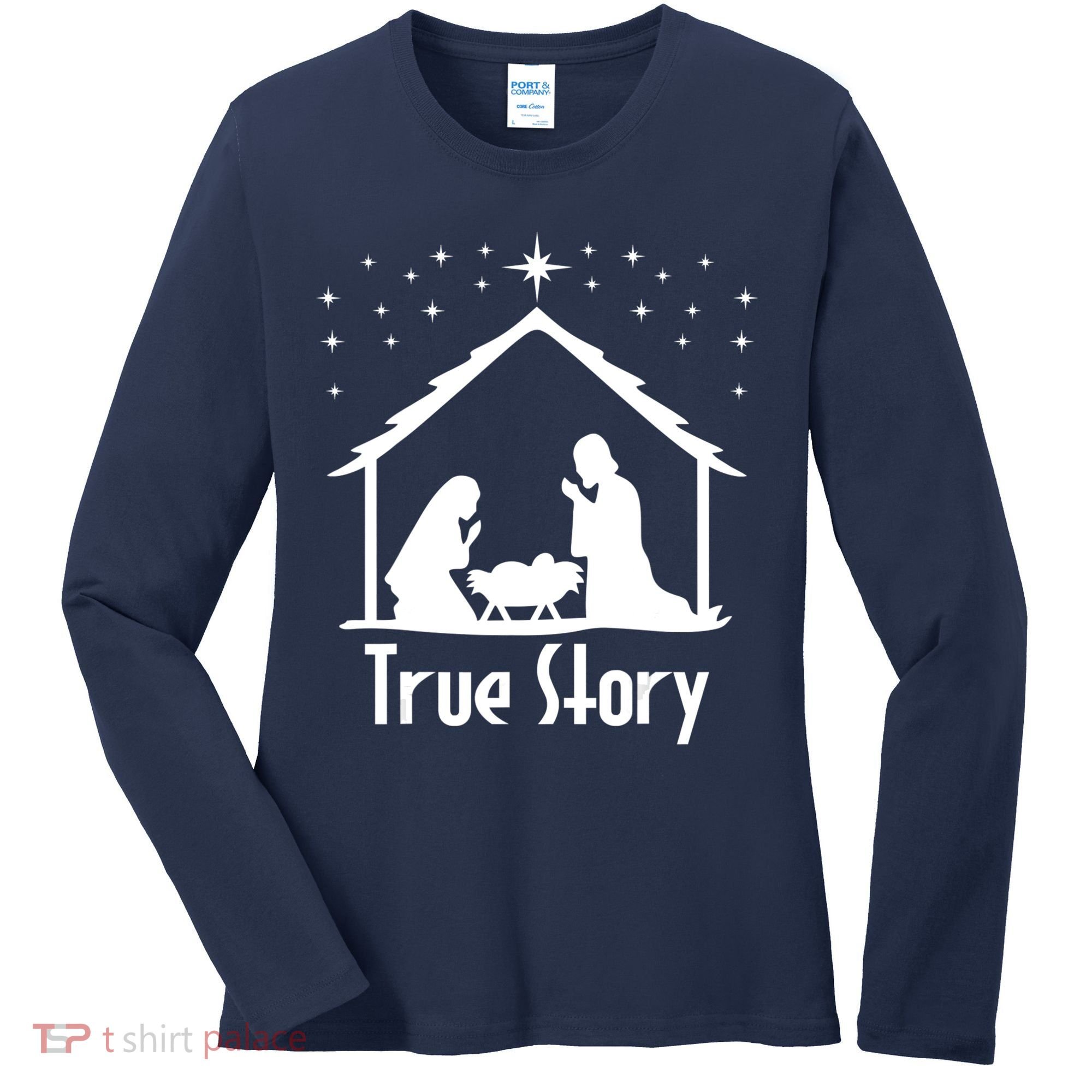 True Story Of Jesus Birth Nativity Christmas Religious Women's Long Sleeve Shirt