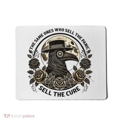 The Same Ones Who Sell The Panic Sell Mousepad