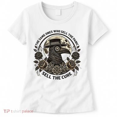The Same Ones Who Sell The Panic Sell Women's T-Shirt