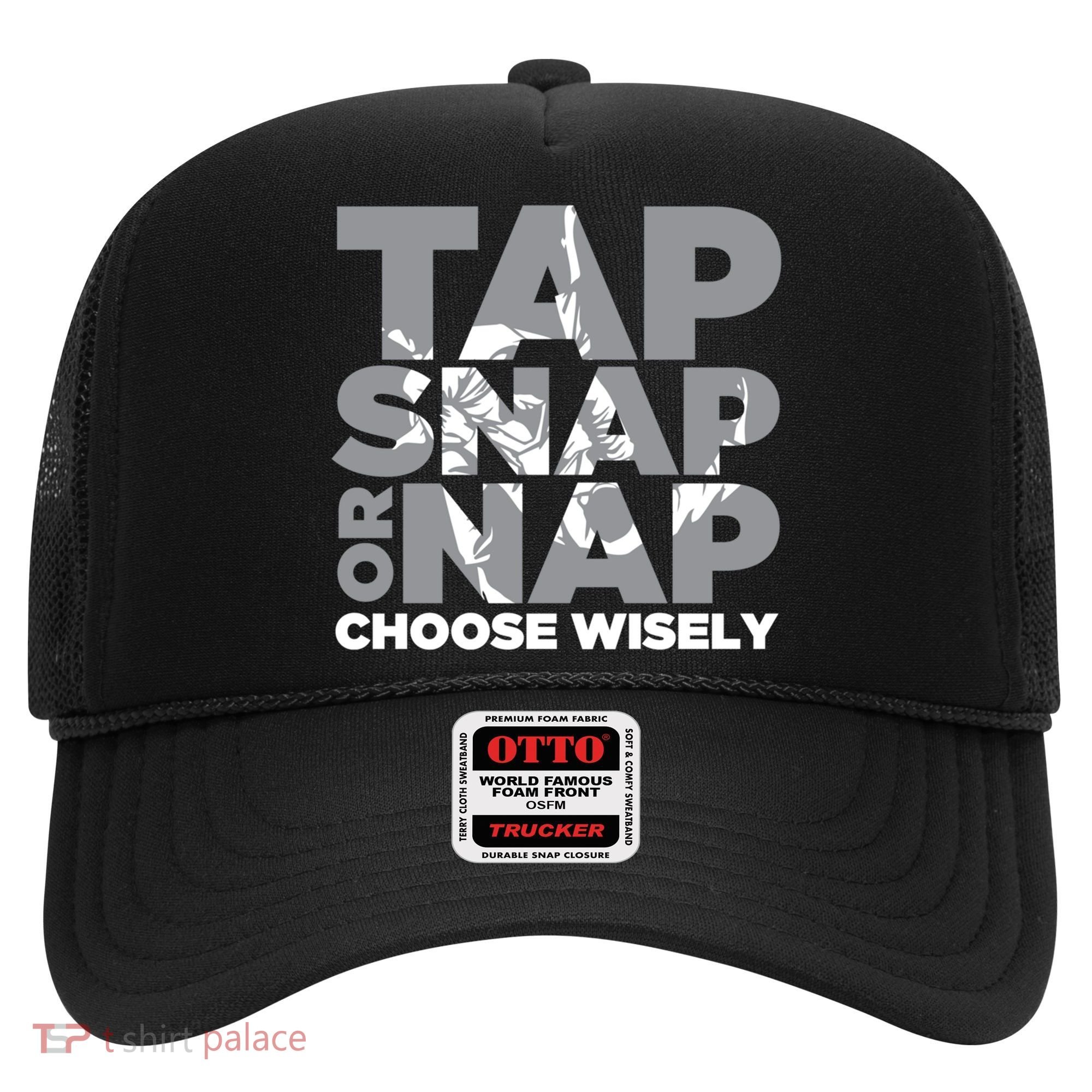 Tap Snap Or Nap Brazillian Jiu Jitsu Bjj Gift Hat