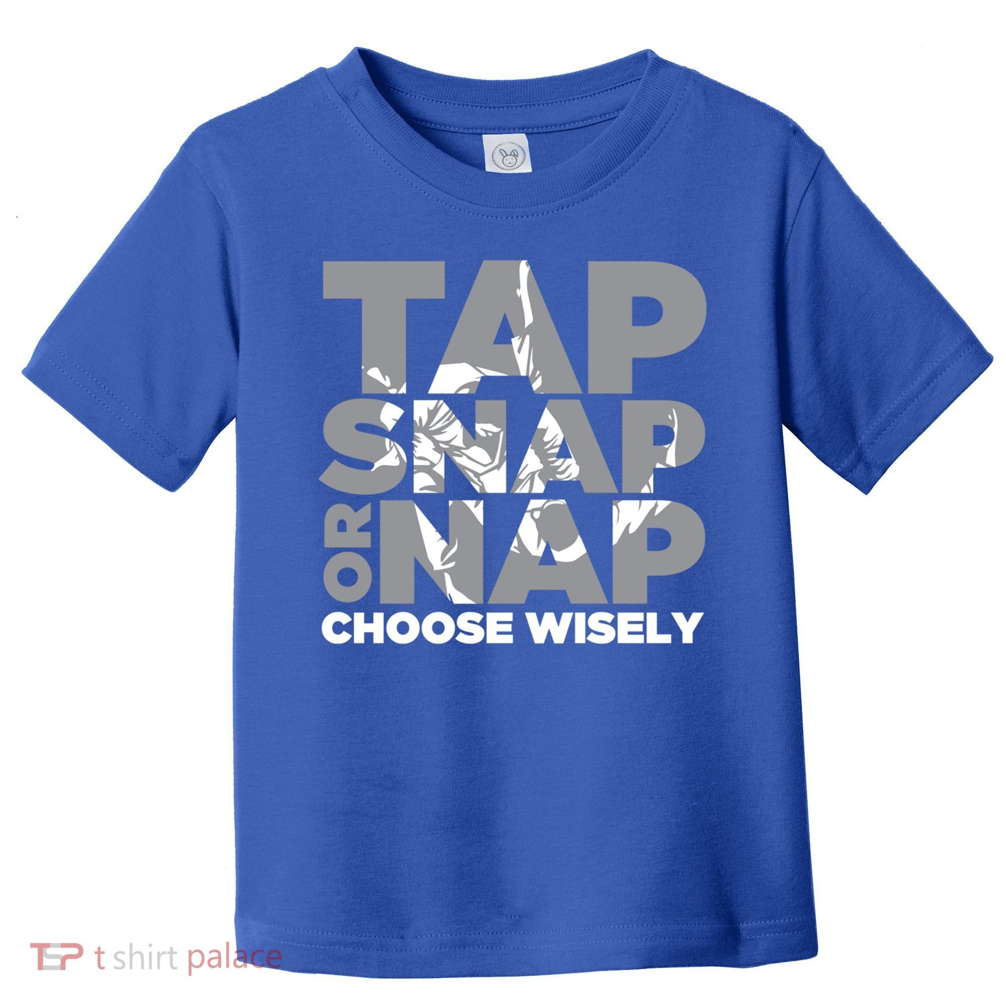Tap Snap Or Nap Brazillian Jiu Jitsu Bjj Gift Toddler T-Shirt
