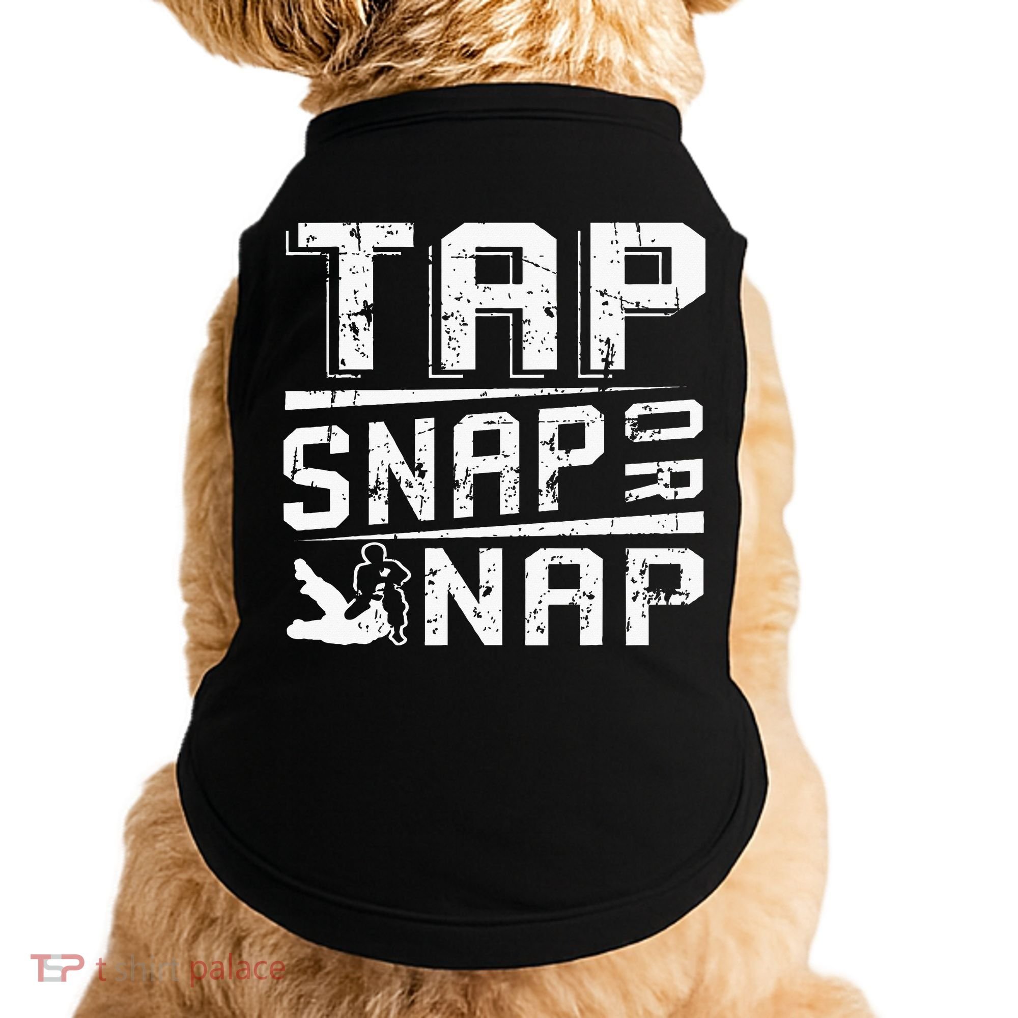 Tap Snap Or Nap Jiu Jitsu Brazilian Bjj Doggie Tank