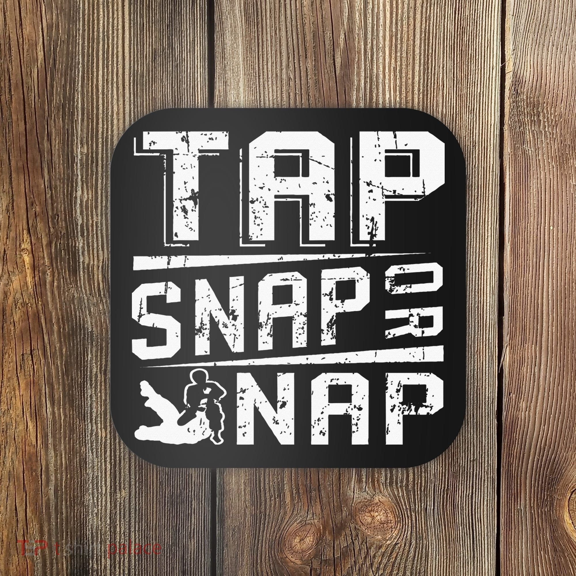 Tap Snap Or Nap Jiu Jitsu Brazilian Bjj Coaster