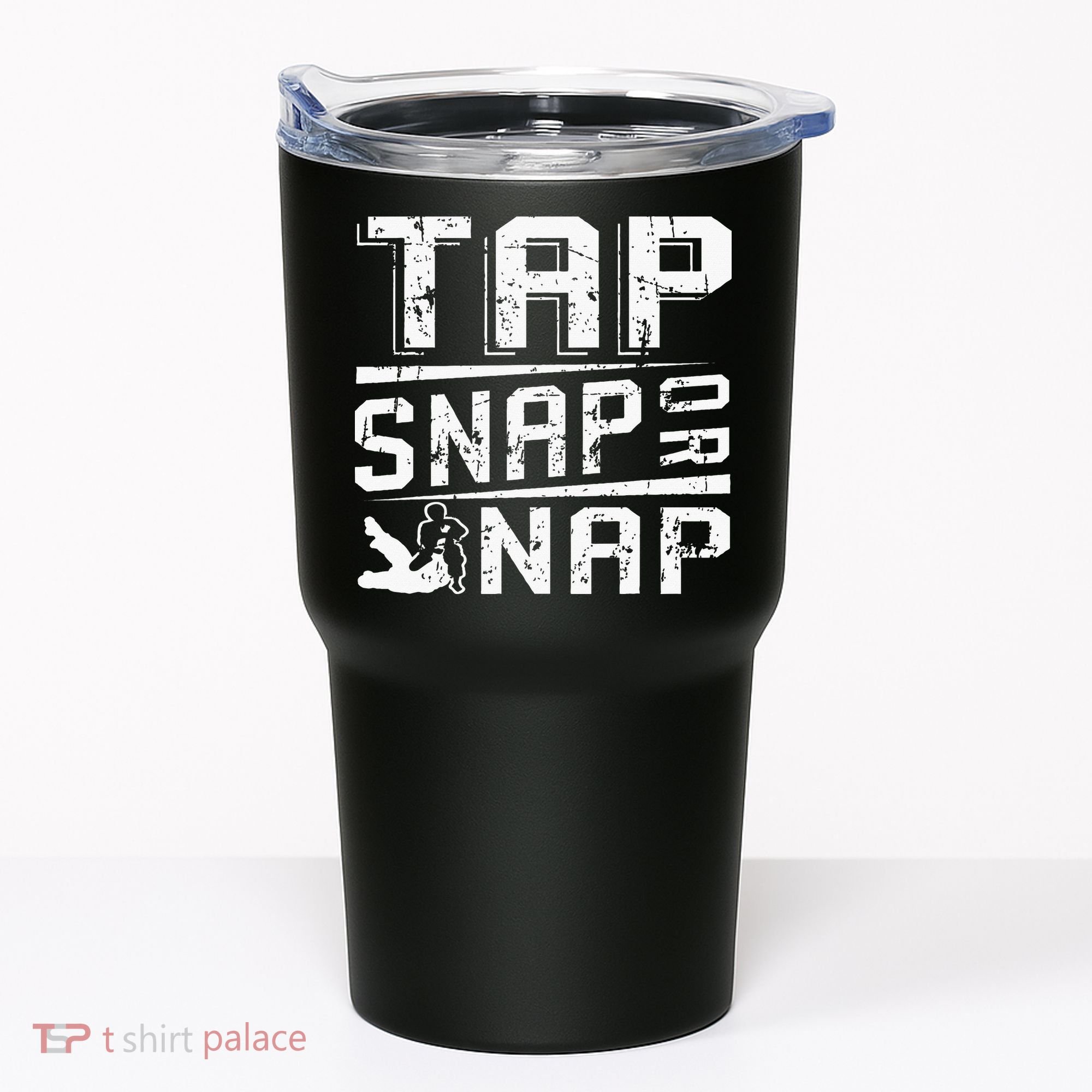 Tap Snap Or Nap Jiu Jitsu Brazilian Bjj Tumbler
