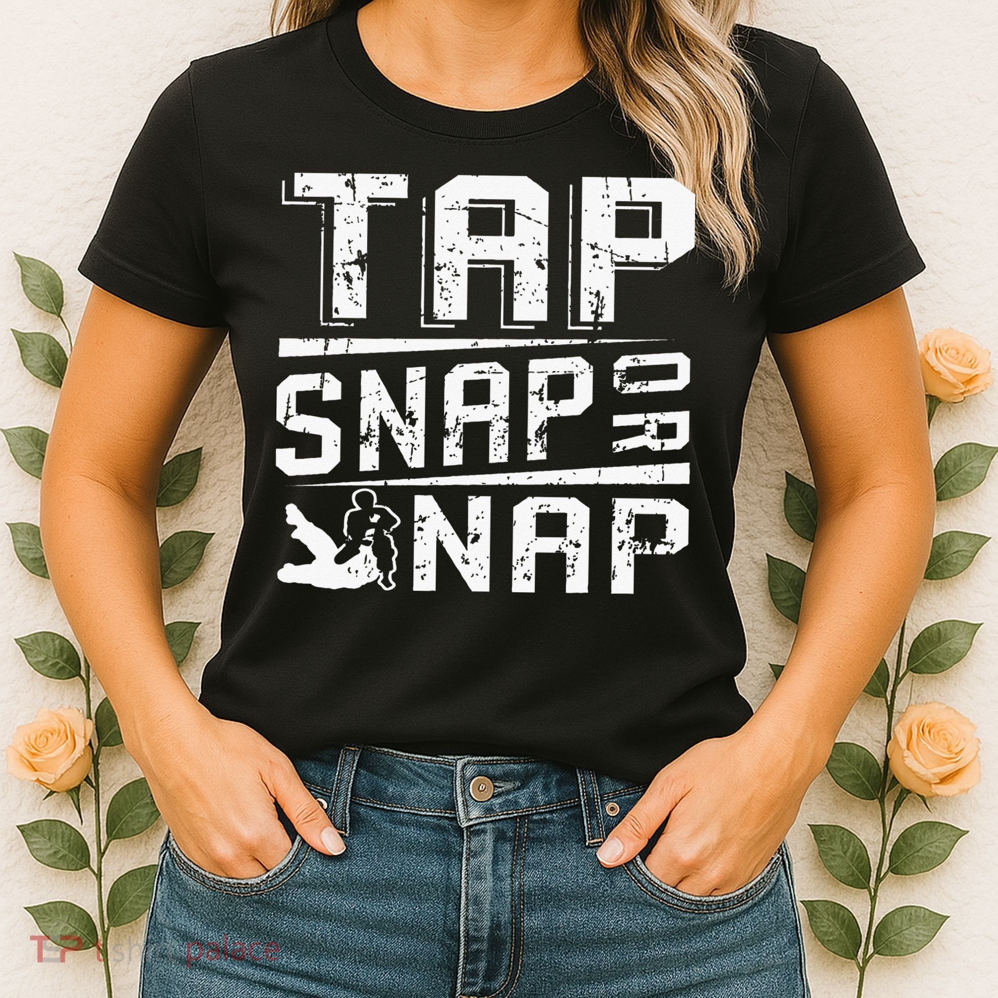 Tap Snap Or Nap Jiu Jitsu Brazilian Bjj Women's T-Shirt