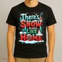 ThereS Snow Place Like Home Xmas Holiday Funny Christmas T-Shirt thumb 3