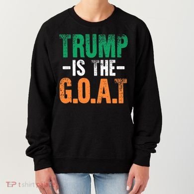 Trump St Patrick's Day Party Gift Donald Trump GOAT Women's Sweatshirt