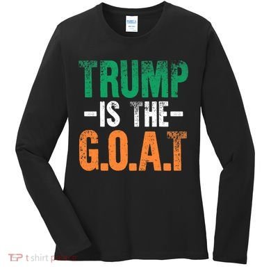 Trump St Patrick's Day Party Gift Donald Trump GOAT Women's Long Sleeve Shirt