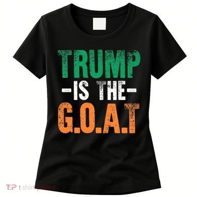 Trump St Patrick's Day Party Gift Donald Trump GOAT Women's T-Shirt