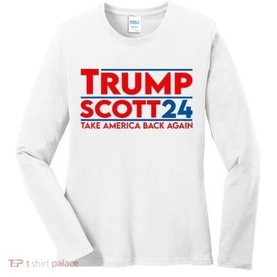 Trump Scott President Trump 2024 Women's Long Sleeve Shirt
