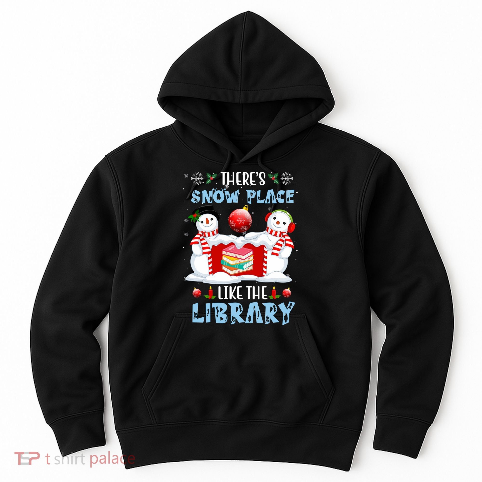 There's Snow Place Like The Library Book Worm Christmas Hoodie