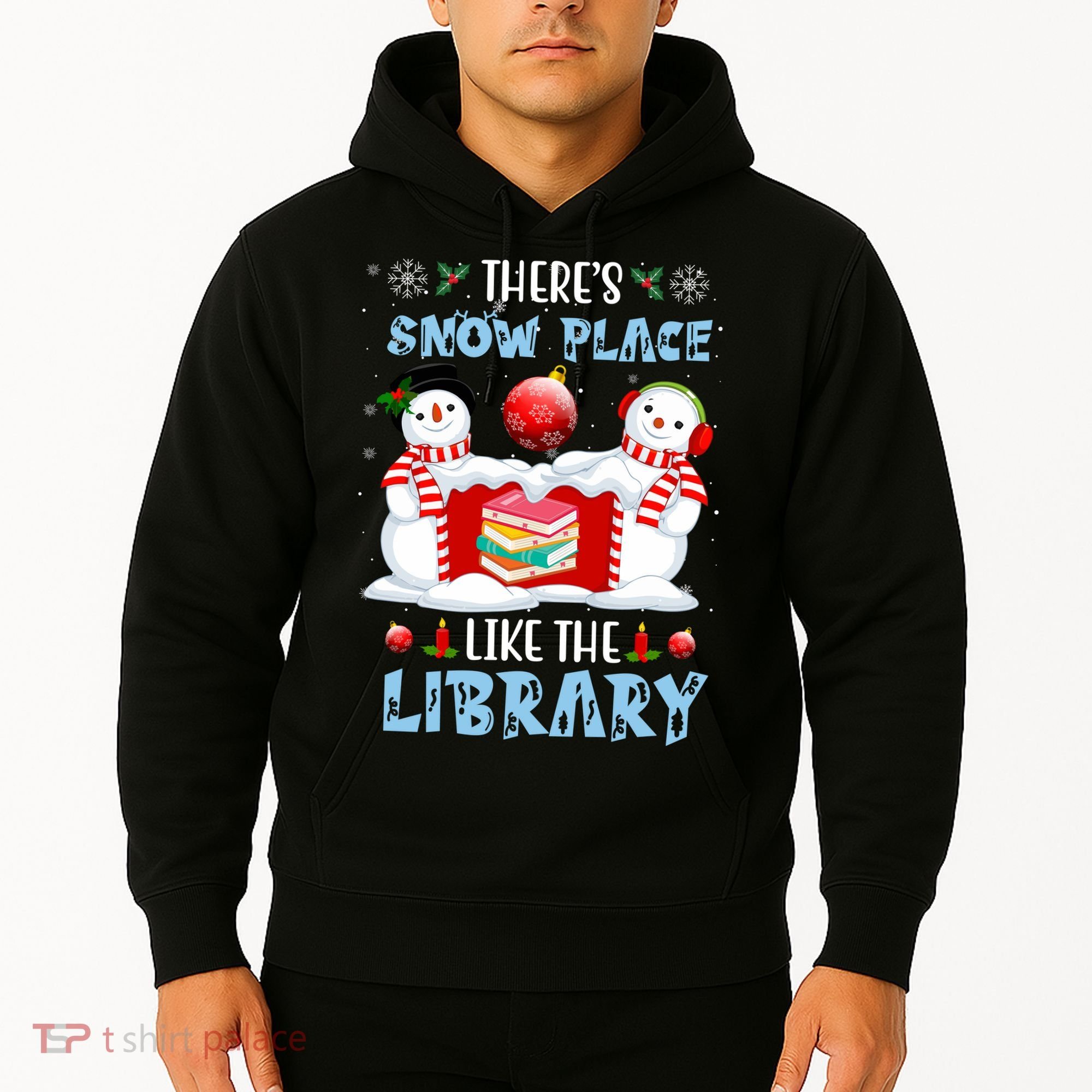 There's Snow Place Like The Library Book Worm Christmas Hoodie