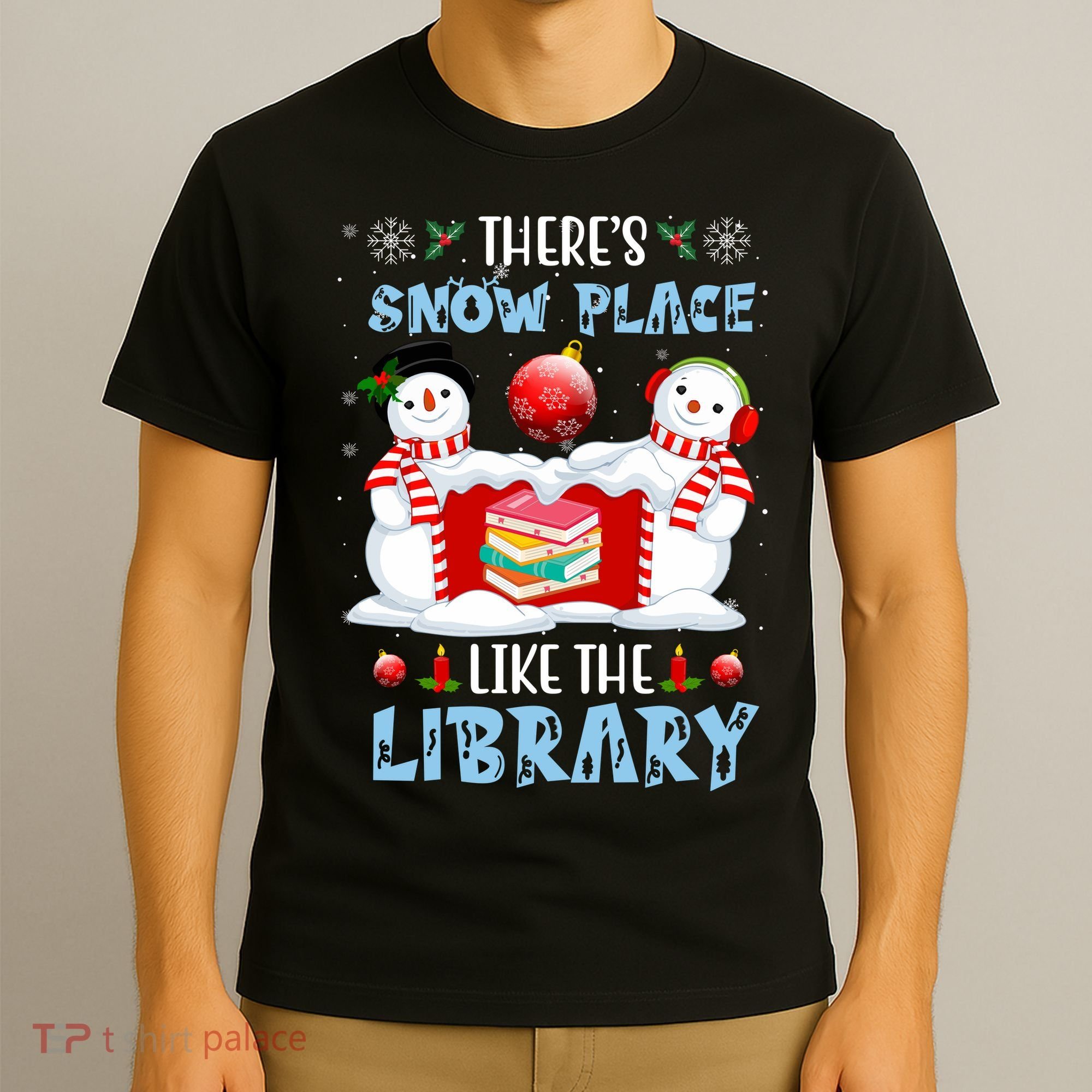 There's Snow Place Like The Library Book Worm Christmas T-Shirt