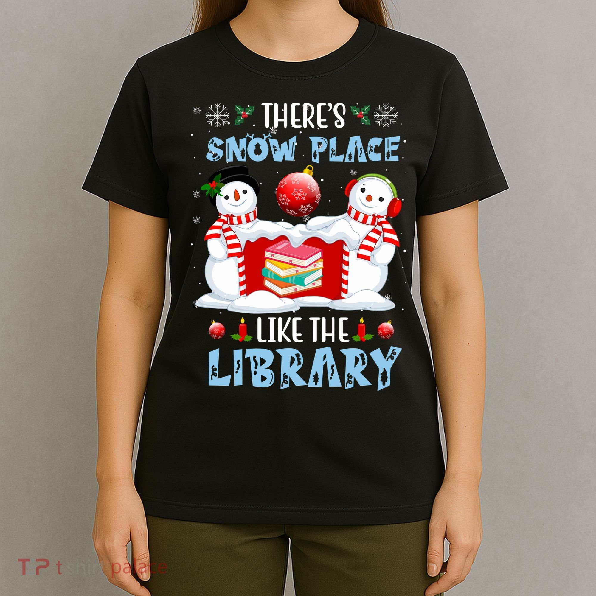There's Snow Place Like The Library Book Worm Christmas T-Shirt