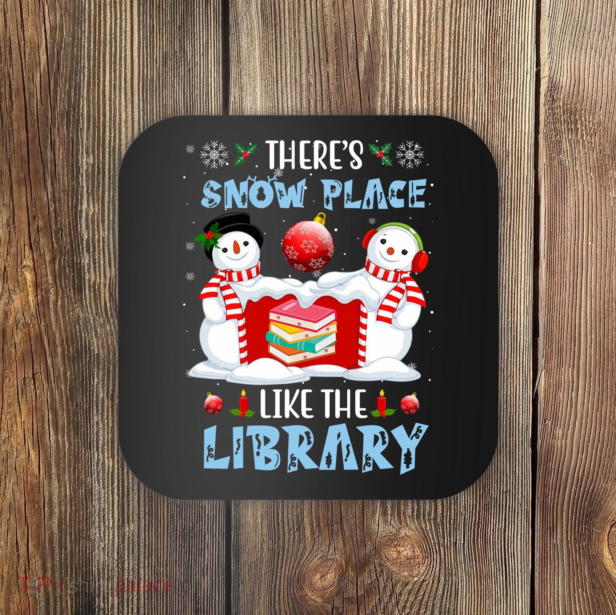 There's Snow Place Like The Library Book Worm Christmas Coaster
