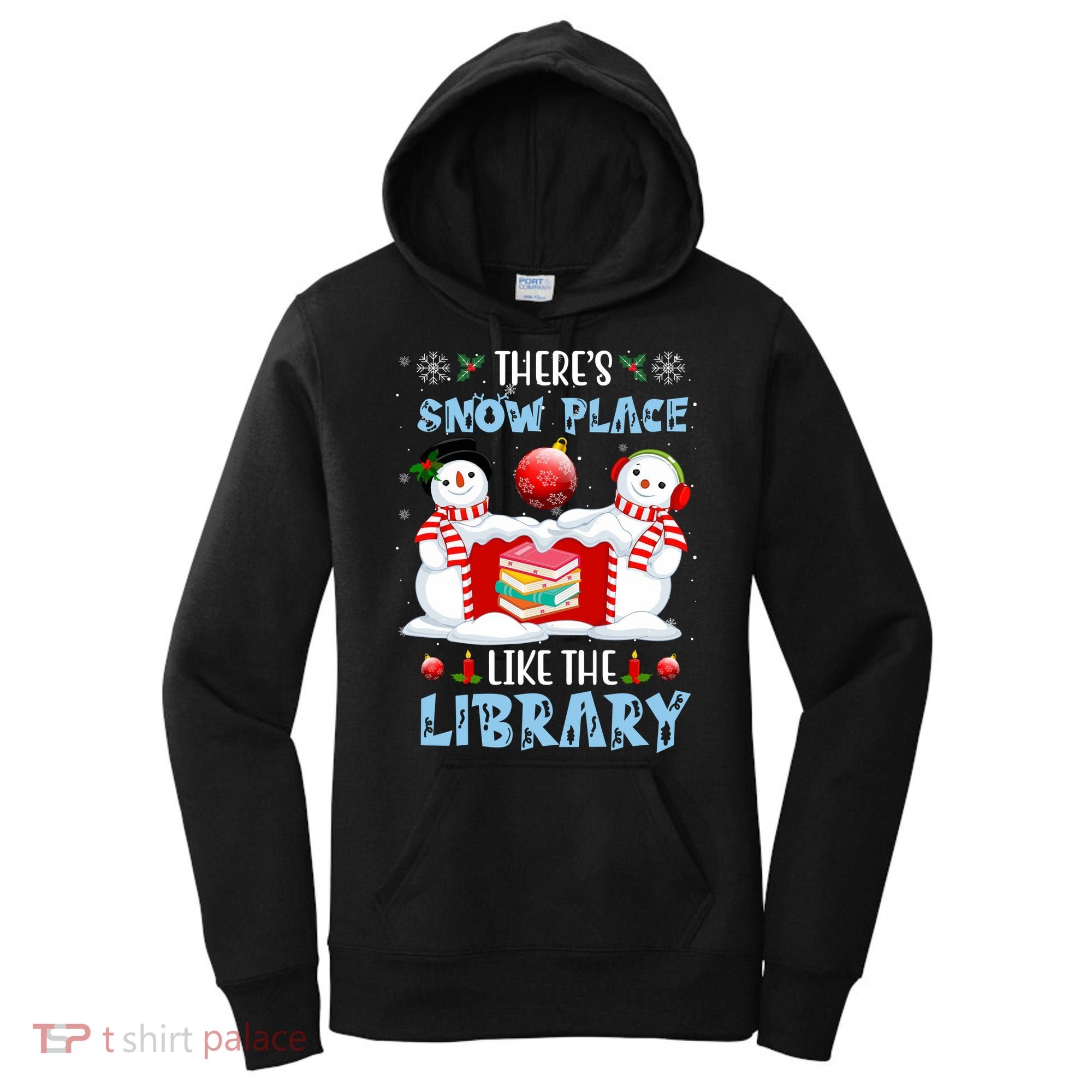 There's Snow Place Like The Library Book Worm Christmas Women's Hoodie