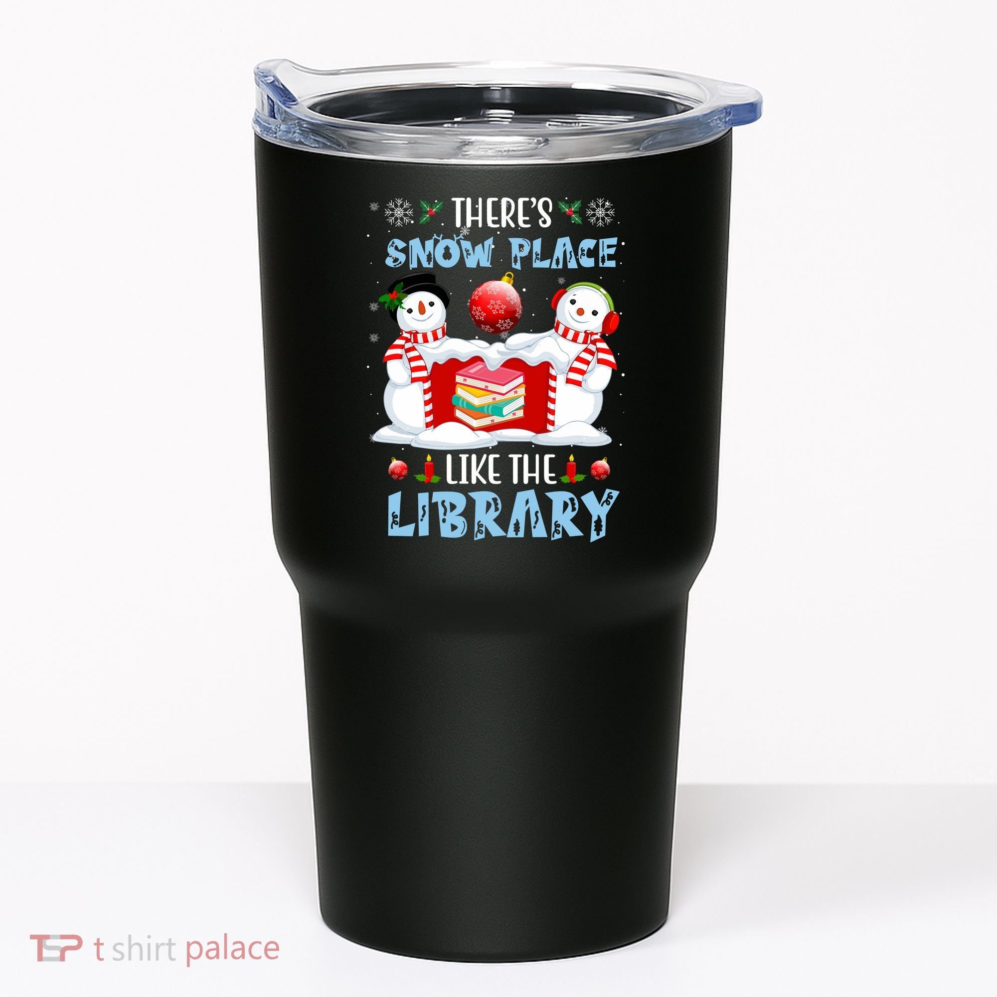 There's Snow Place Like The Library Book Worm Christmas Tumbler