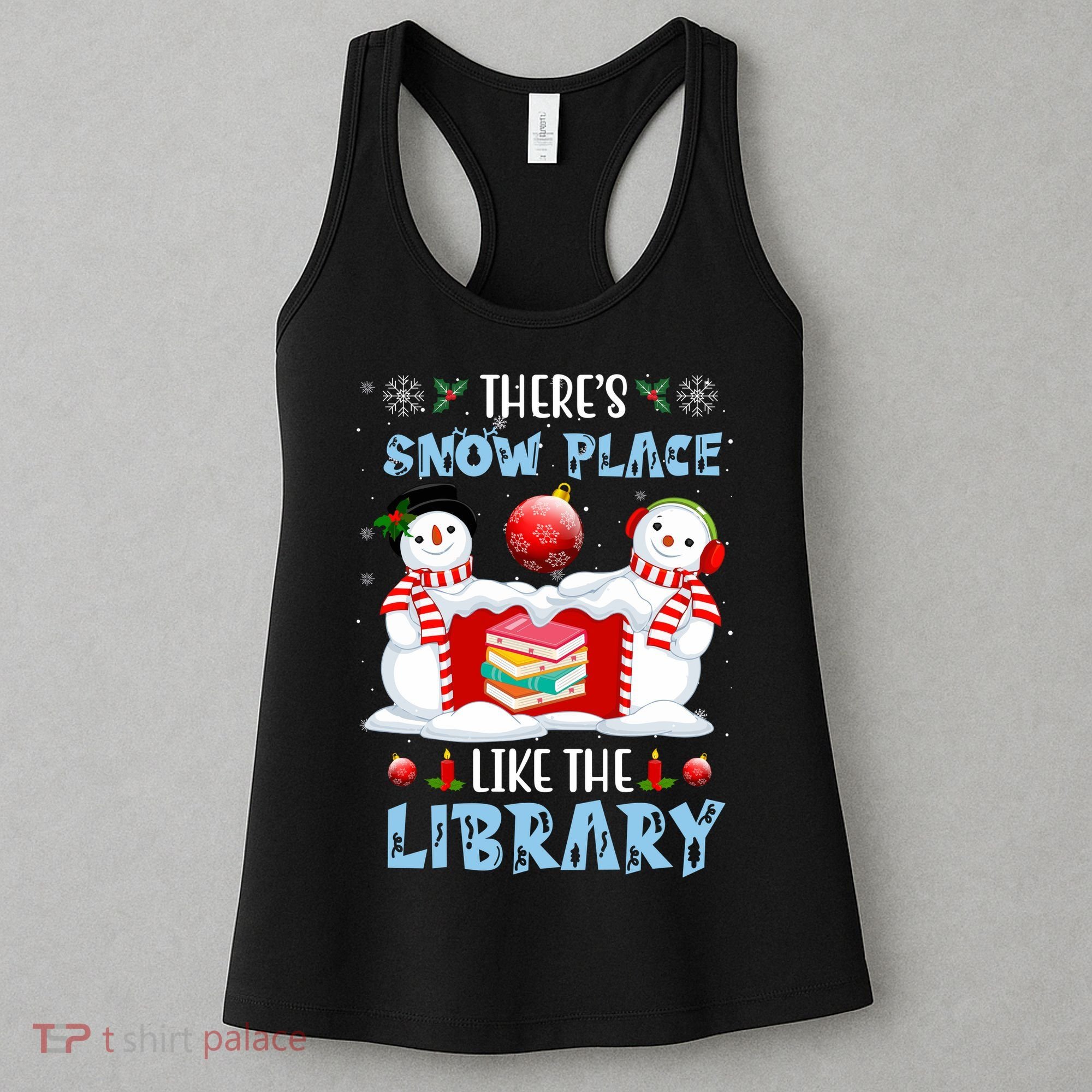 There's Snow Place Like The Library Book Worm Christmas Women's Tank Top