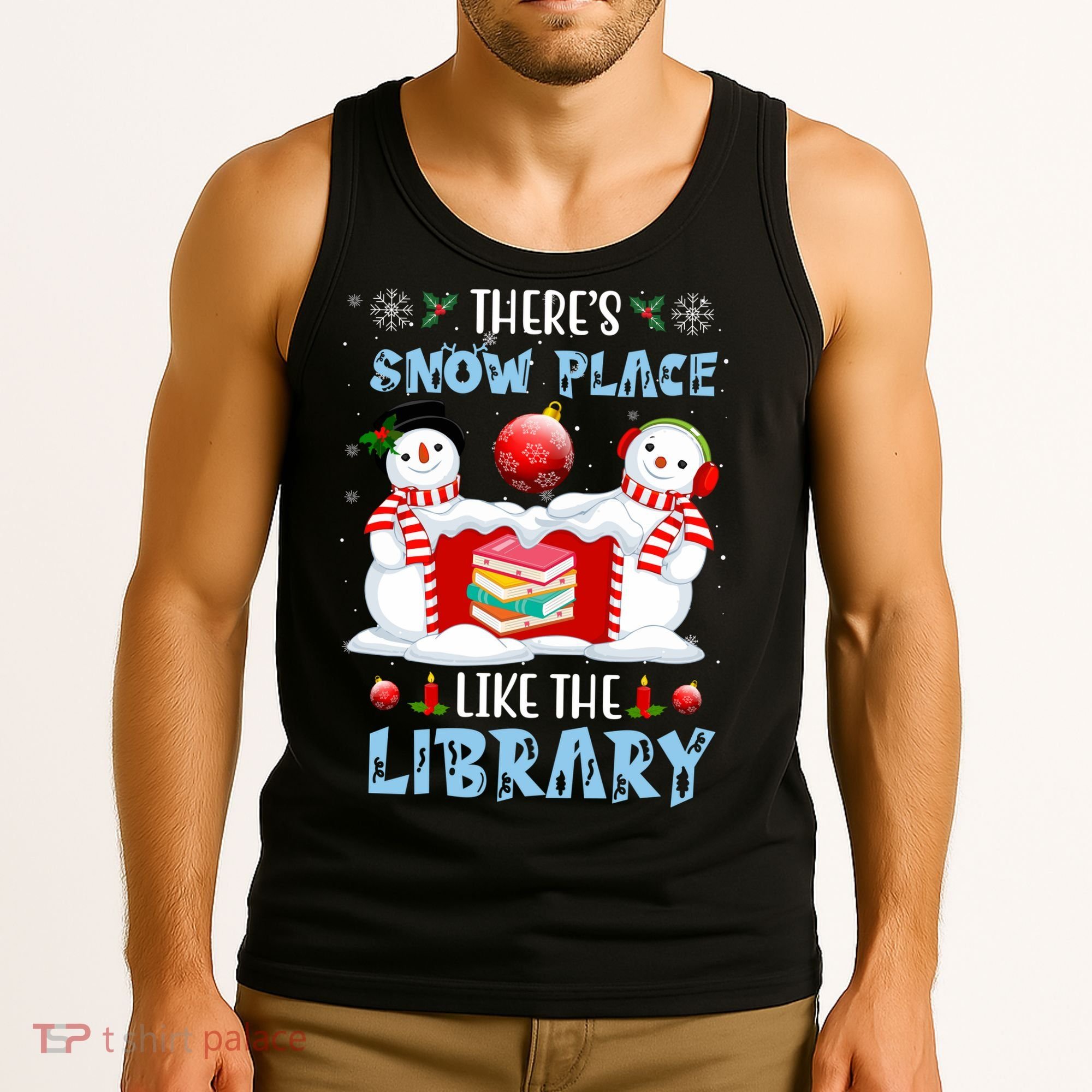 There's Snow Place Like The Library Book Worm Christmas Tank Top