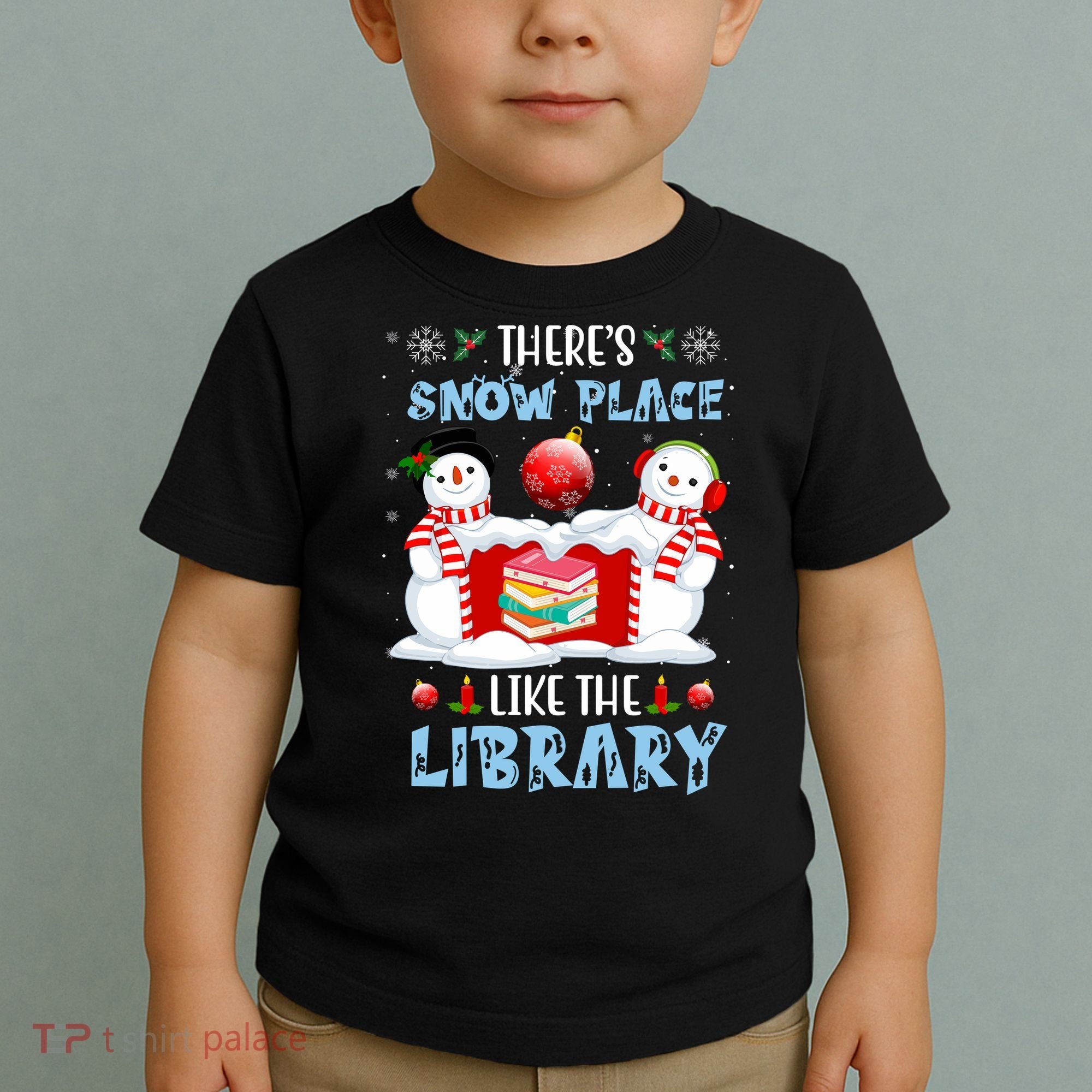 There's Snow Place Like The Library Book Worm Christmas Toddler T-Shirt
