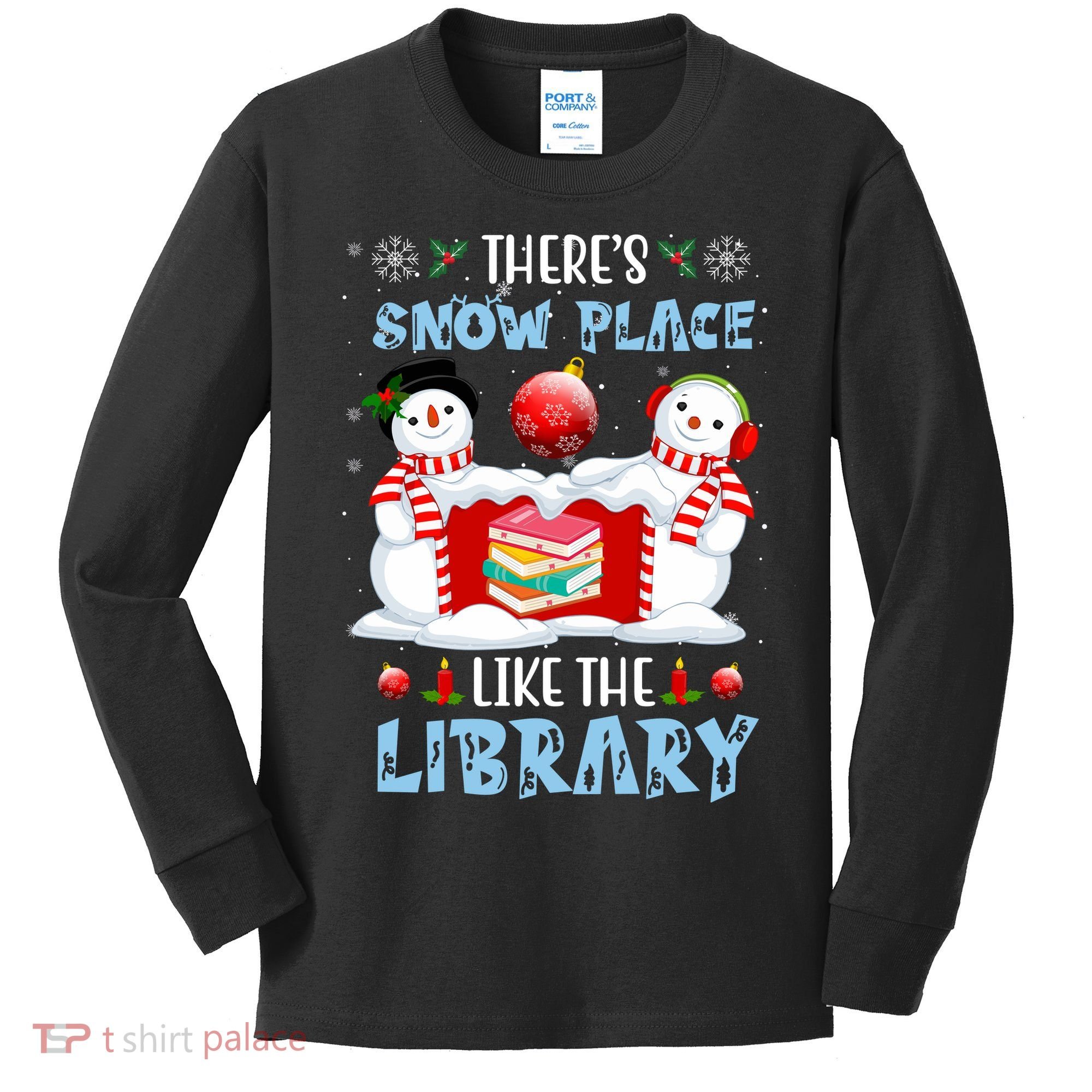 There's Snow Place Like The Library Book Worm Christmas Kids Long Sleeve Shirt