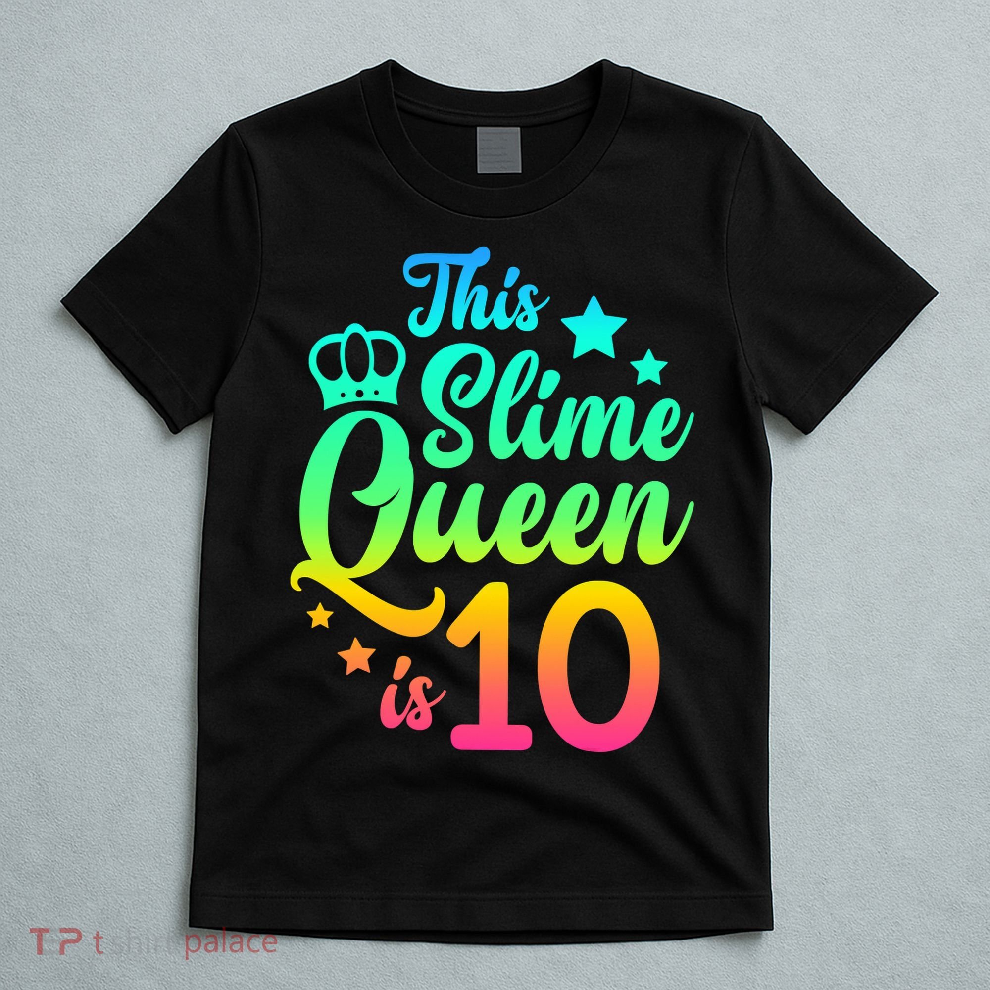 This Slime Queen Is 10 Girl Funny 10th Birthday Party Squad T-Shirt