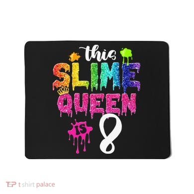 This Slime Queen Is 8th Birthday Crown 8 Years Old Bday Mousepad