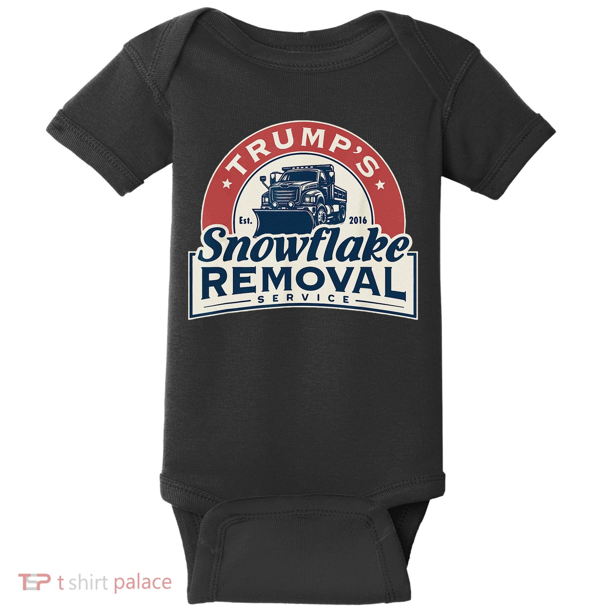 TrumpS Snowflake Removal Service Funny Trump 2024 Gift Love Baby Bodysuit