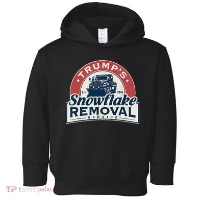 TrumpS Snowflake Removal Service Funny Trump 2024 Gift Love Toddler Hoodie