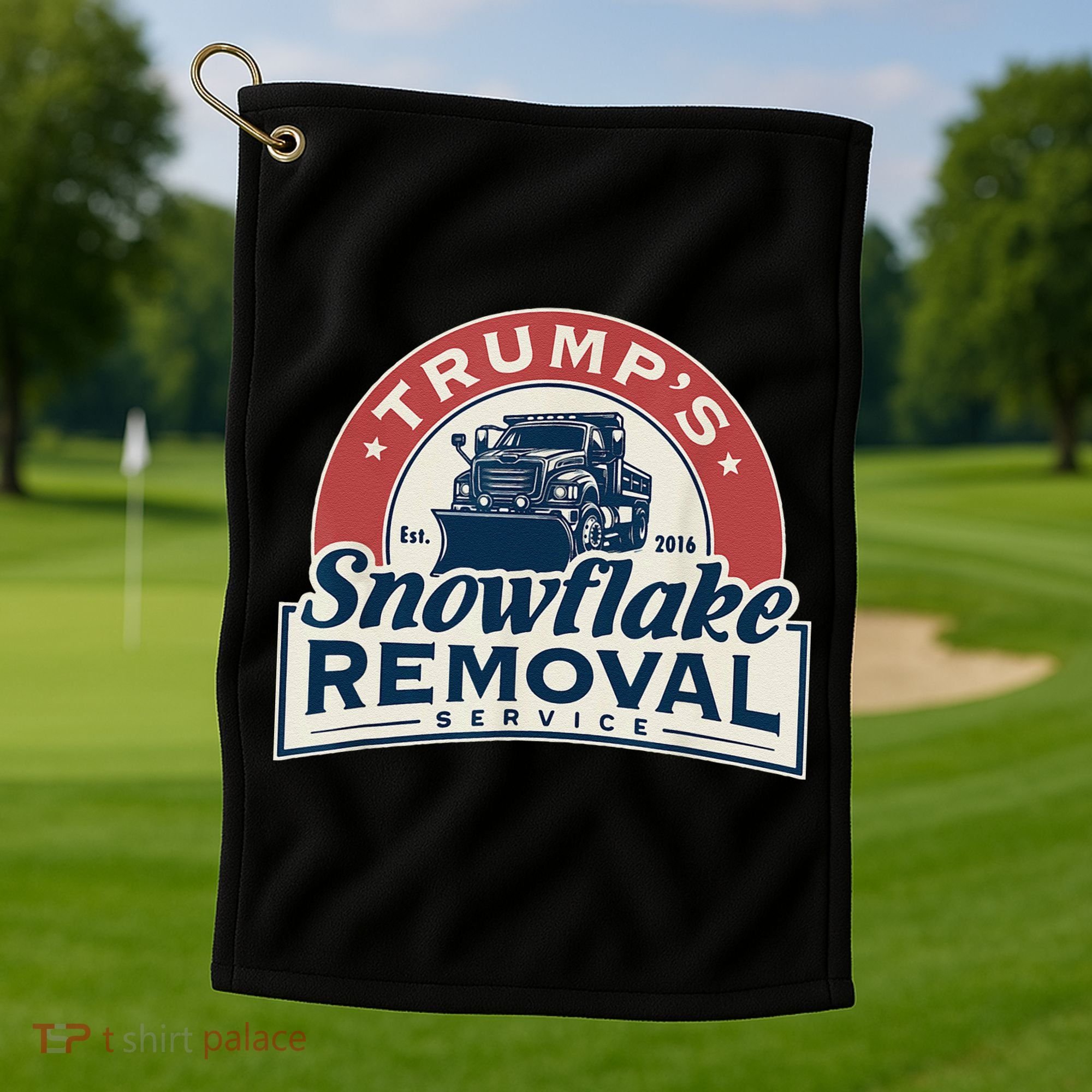 TrumpS Snowflake Removal Service Funny Trump 2024 Gift Love Golf Towel