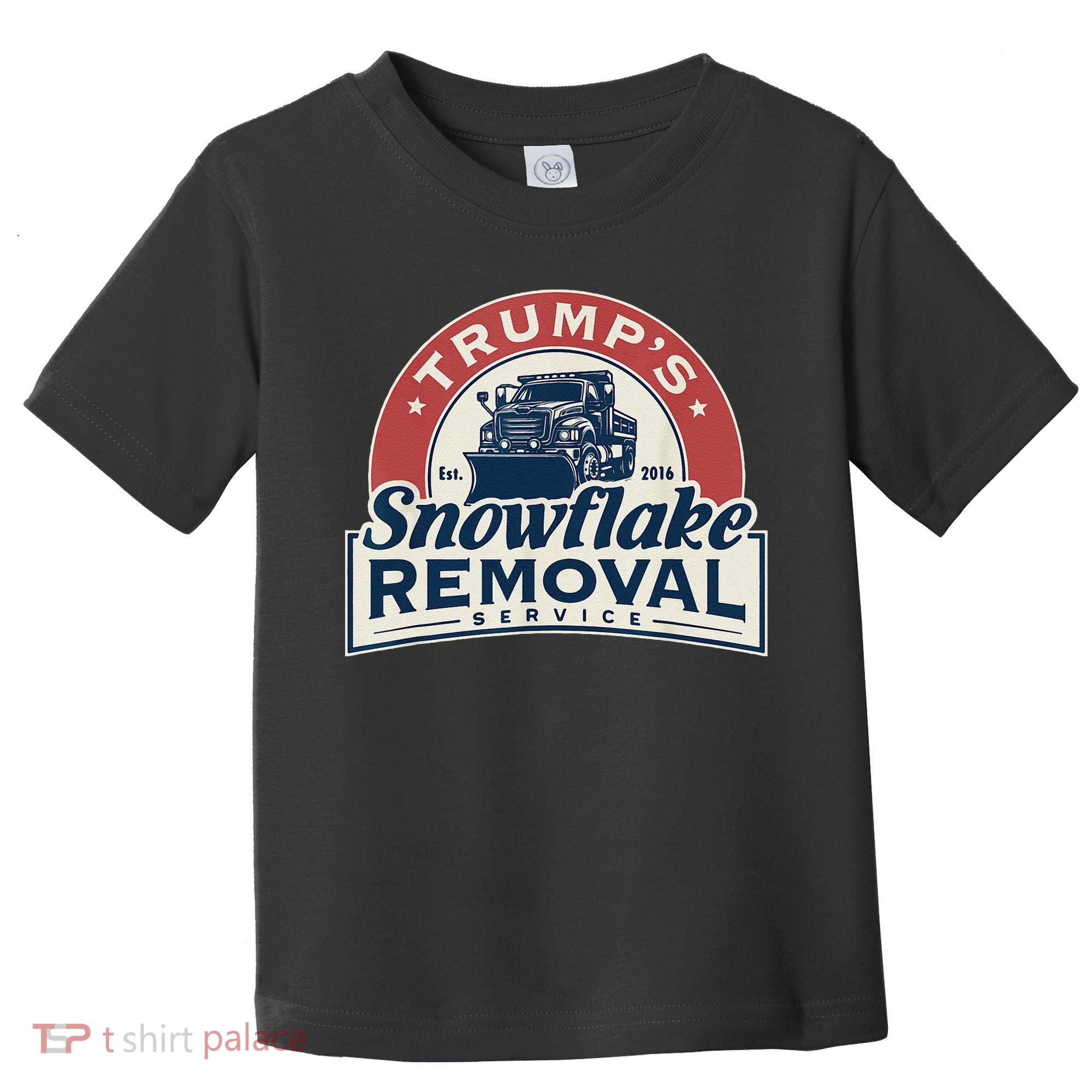 TrumpS Snowflake Removal Service Funny Trump 2024 Gift Love Toddler T-Shirt