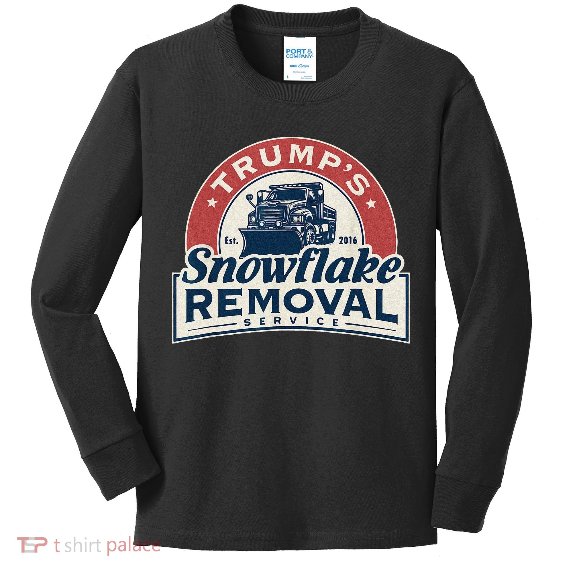 TrumpS Snowflake Removal Service Funny Trump 2024 Gift Love Kids Long Sleeve Shirt
