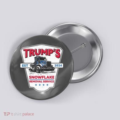 Trumps Snowflake Removal Service Est 2024 Button