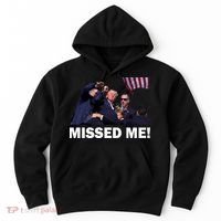 Trump Shot Rally Assassination Missed Me! Hoodie thumb 0