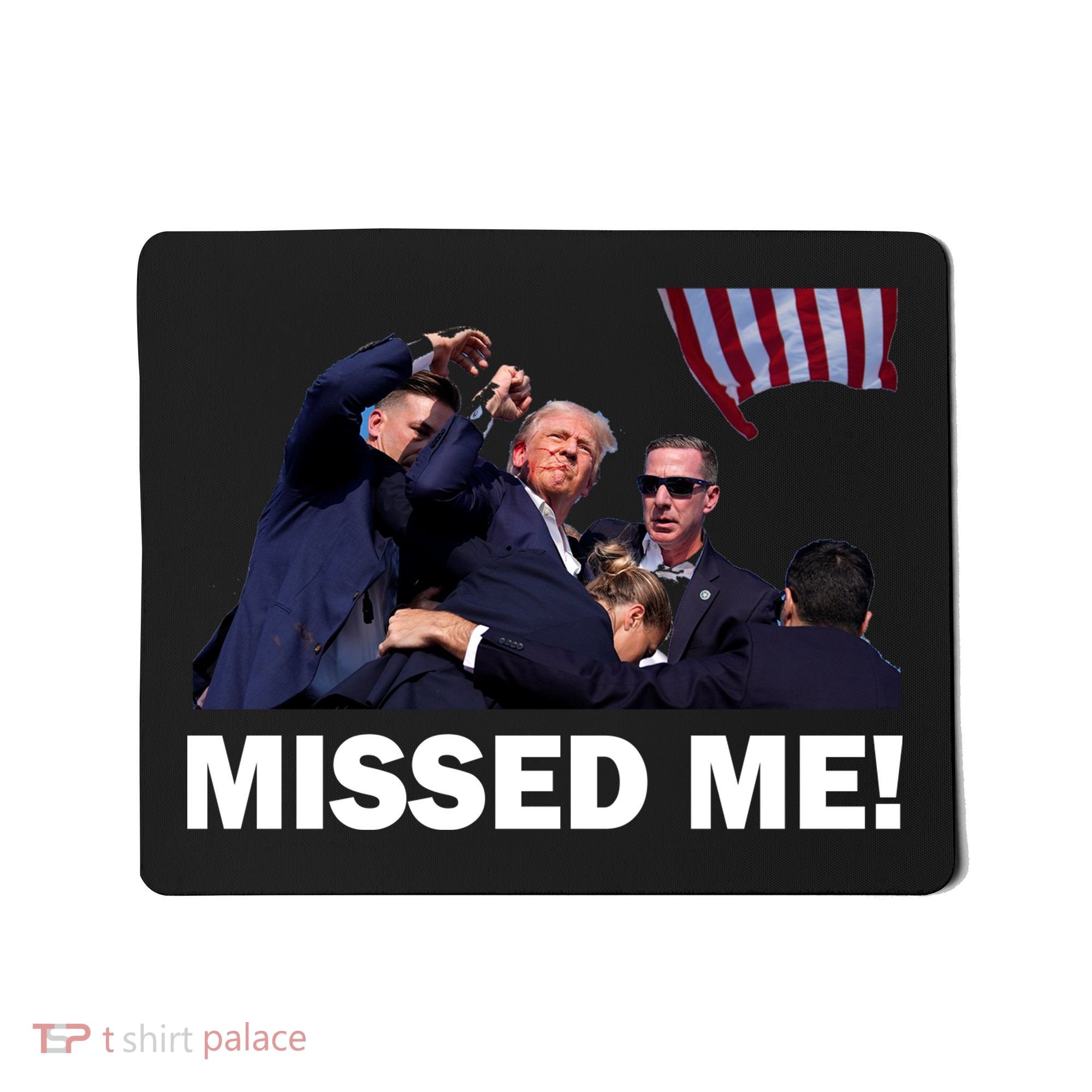 Trump Shot Rally Assassination Missed Me! Mousepad