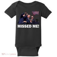 Trump Shot Rally Assassination Missed Me! Baby Bodysuit thumb 0