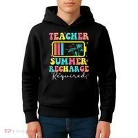Teacher Summer Recharge Required Funny Motivational Teacher Kids Hoodie thumb 4