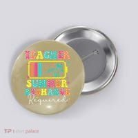 Teacher Summer Recharge Required Funny Motivational Teacher Button thumb 0