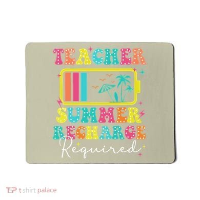 Teacher Summer Recharge Required Funny Motivational Teacher Mousepad