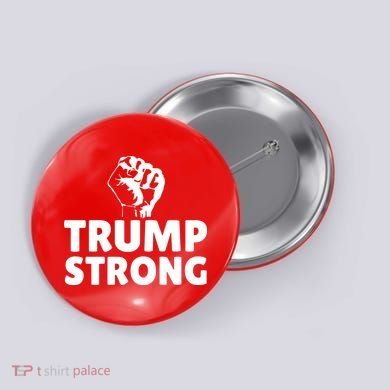 Trump Strong Rally Shooting Survivor Gun Shot Button