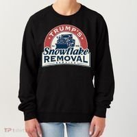 TrumpS Snowflake Removal Service Women's Sweatshirt thumb 0