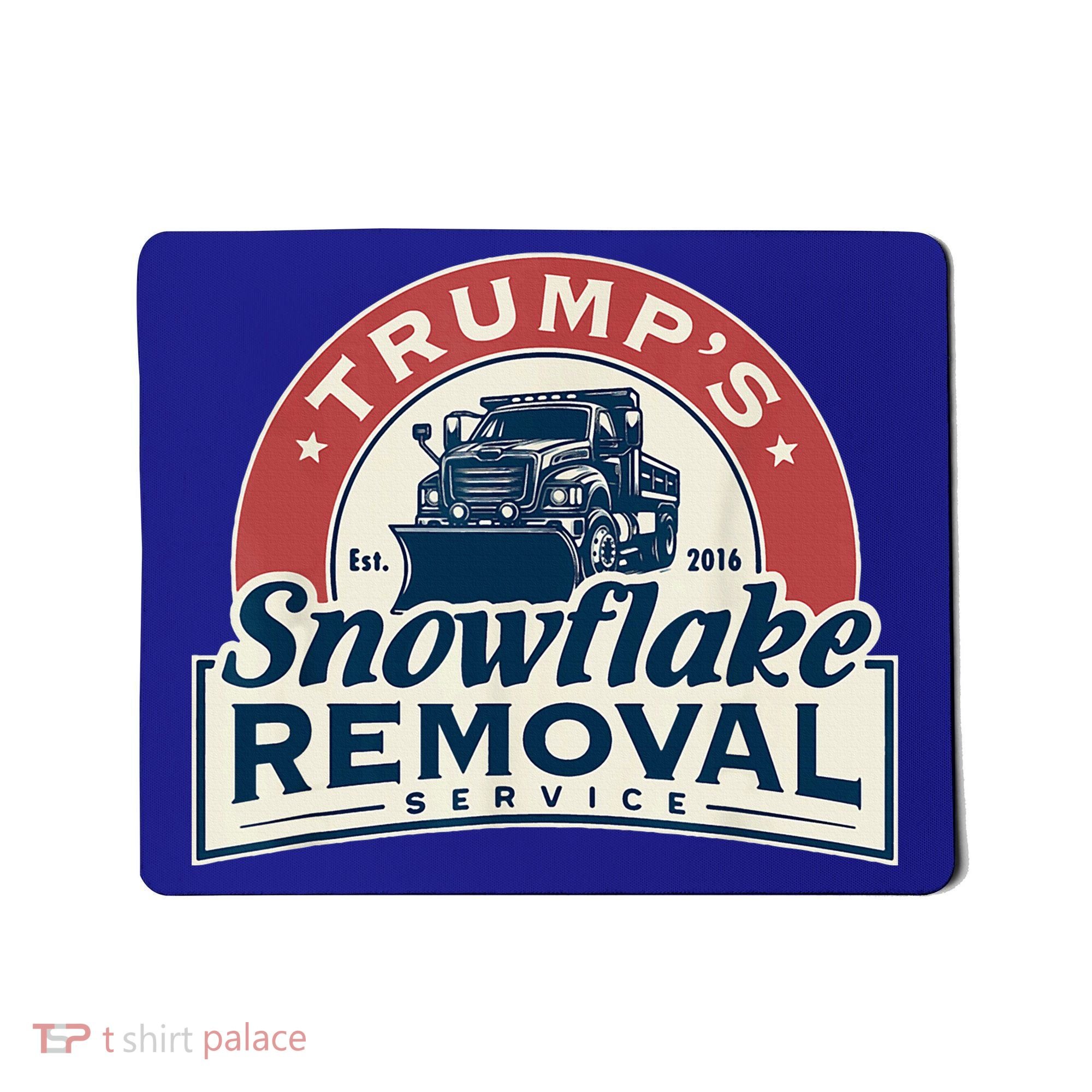 TrumpS Snowflake Removal Service Mousepad