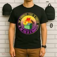The Strongest Steel Is Forged In The Fire Of A Dumpster T-Shirt thumb 6